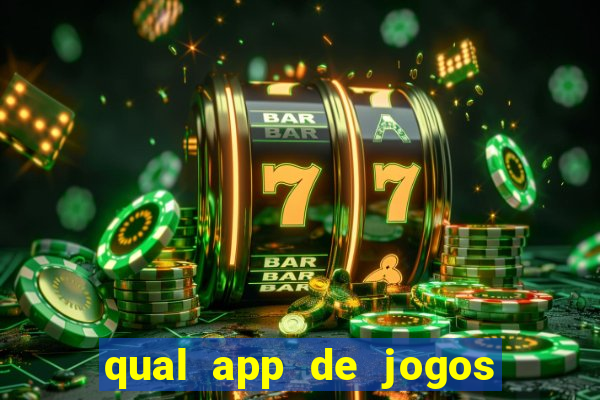 qual app de jogos que ganha dinheiro de verdade